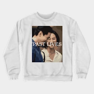 Past Lives Crewneck Sweatshirt